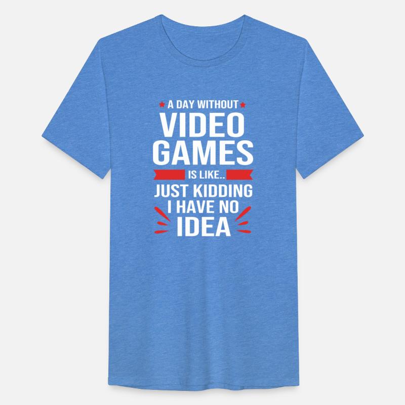 A Day Without Video Games Funny Video Gamer Men
