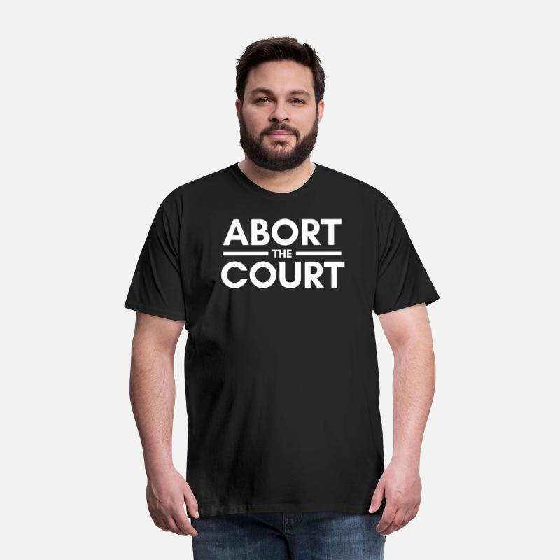 ABORT THE COURT - ABORTION RIGHTS