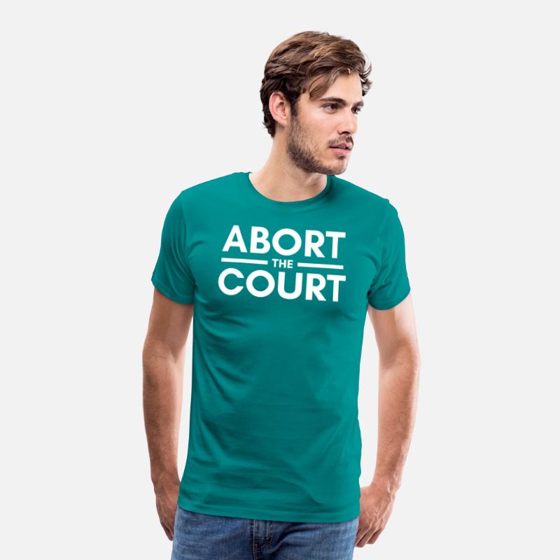 ABORT THE COURT - ABORTION RIGHTS