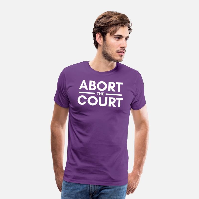 ABORT THE COURT - ABORTION RIGHTS