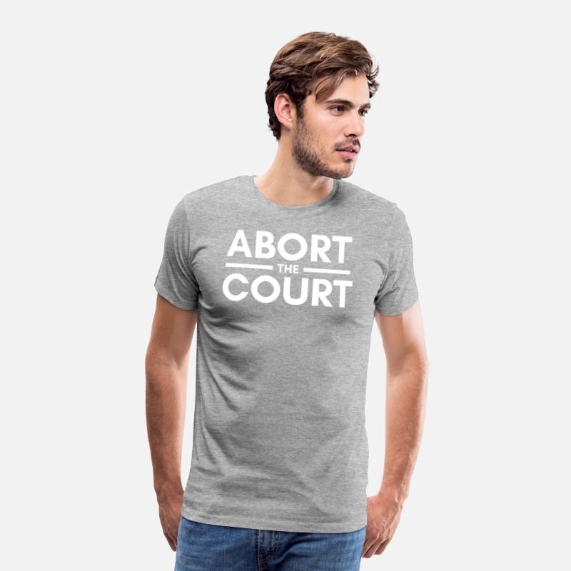 ABORT THE COURT - ABORTION RIGHTS