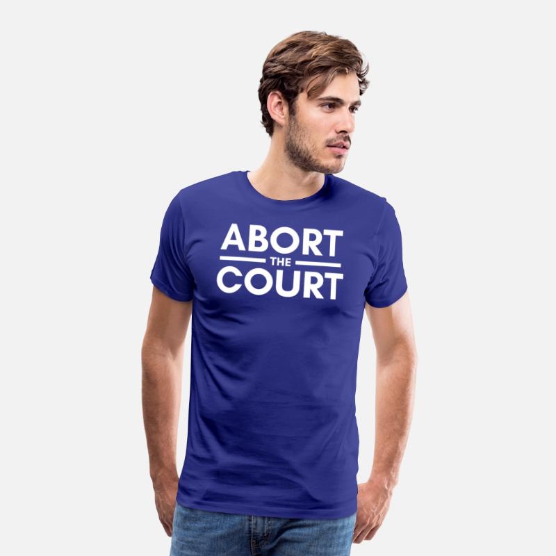 ABORT THE COURT - ABORTION RIGHTS