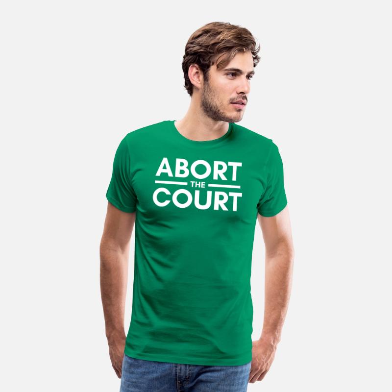 ABORT THE COURT - ABORTION RIGHTS