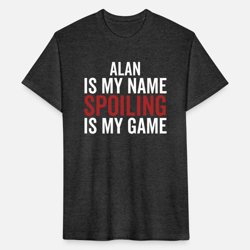 Alan is My Name Spoiling is My Game
