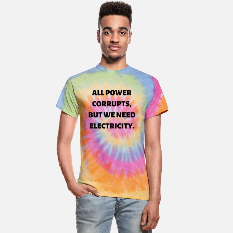 All power corrupts but we need electricity 1