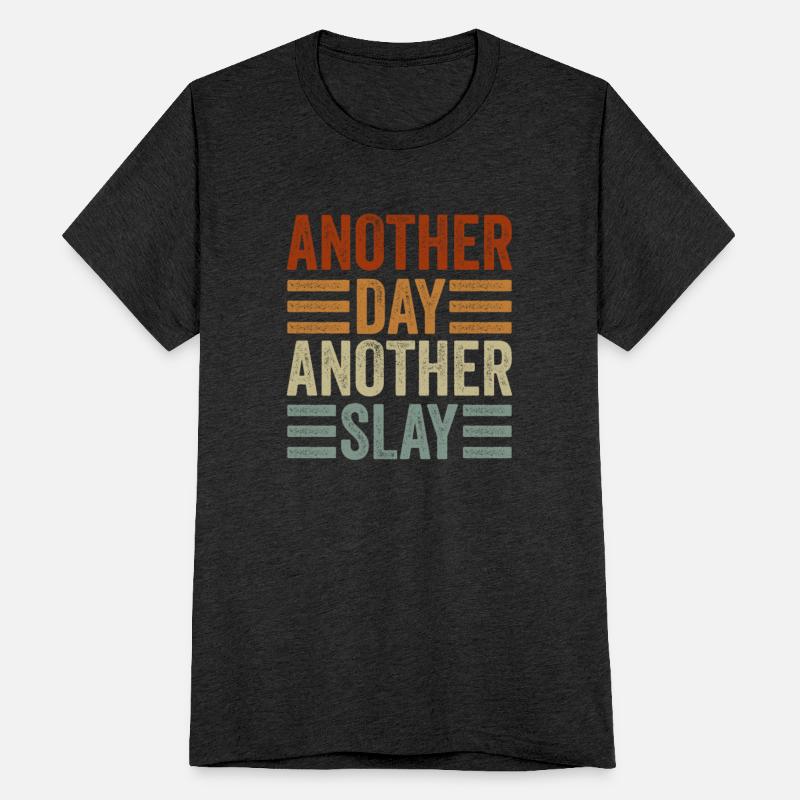 Another Day Another Slay Motivational