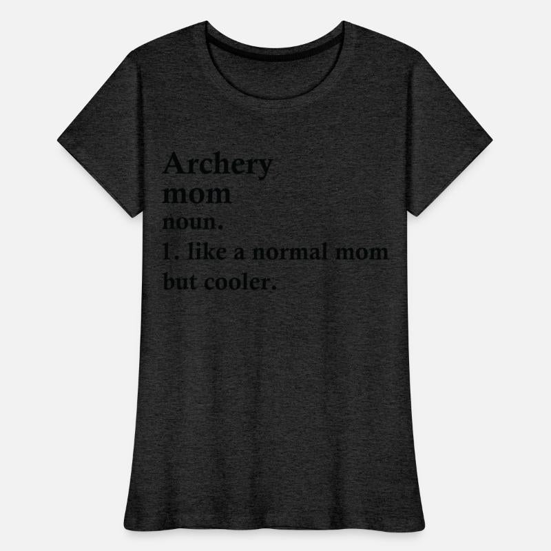 Archery Mom Funny Archer Definition