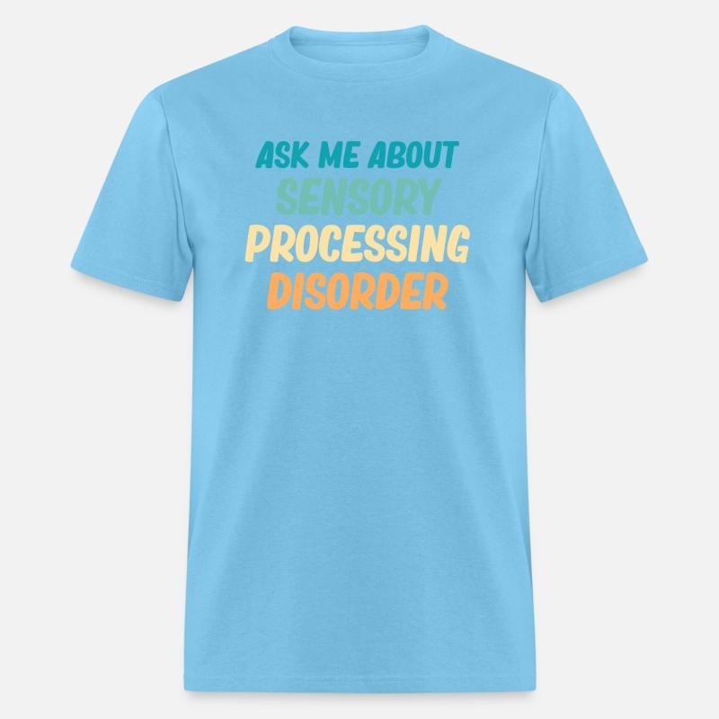 Ask Me About Sensory Processing Disorder SPD