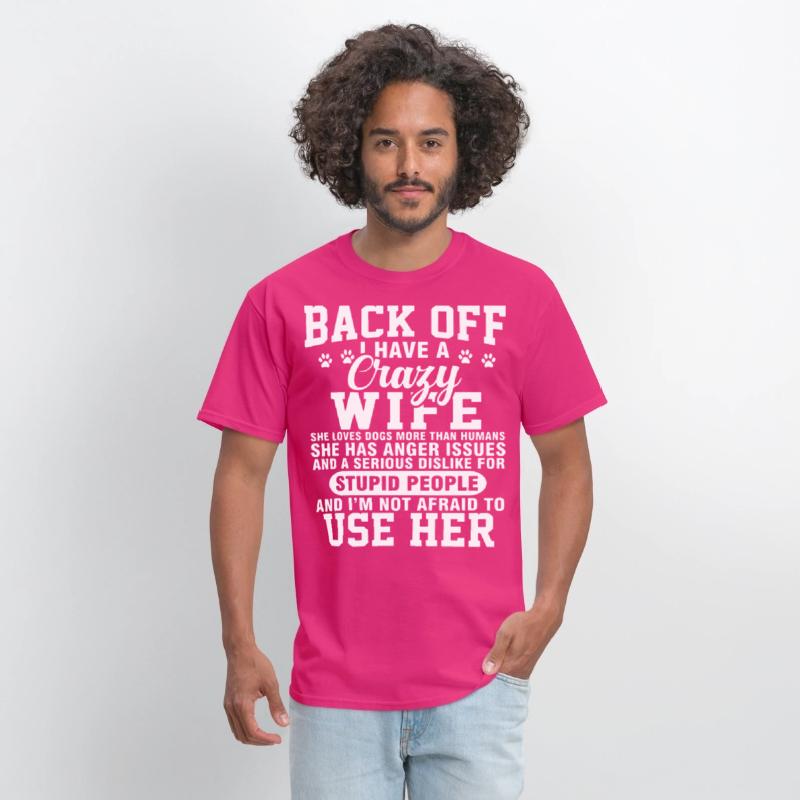 back off I have crazy wife she loves dogs more tha