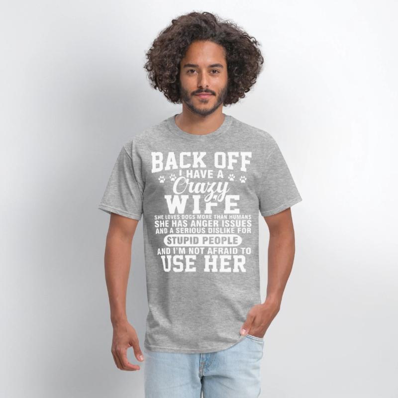 back off I have crazy wife she loves dogs more tha