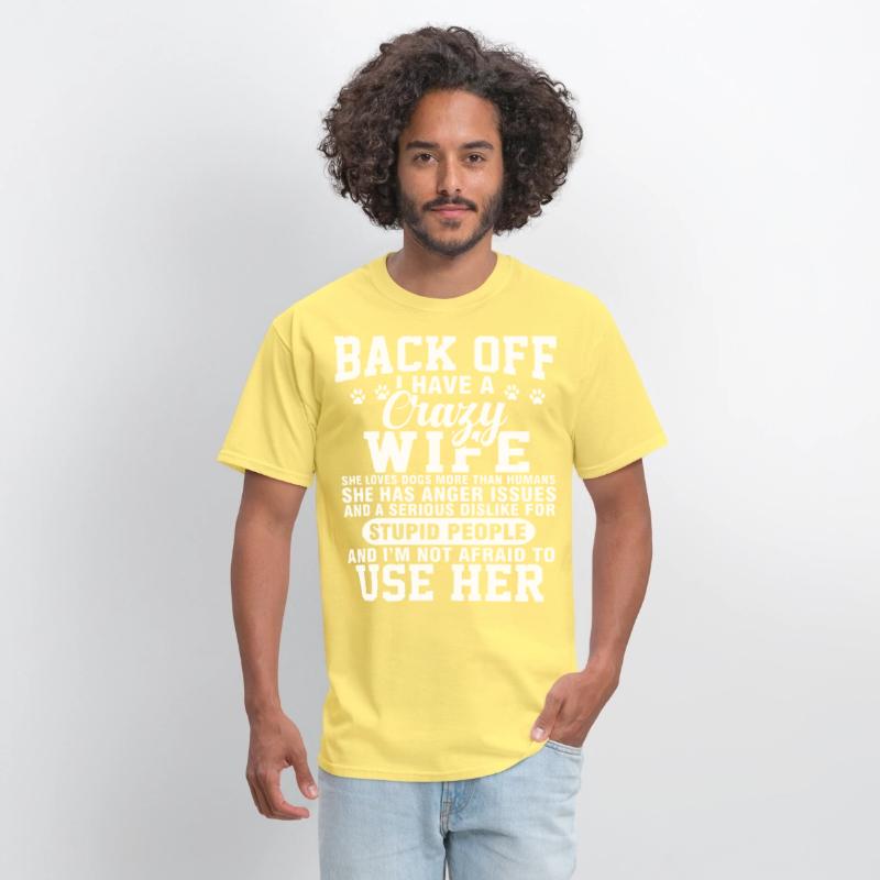 back off I have crazy wife she loves dogs more tha