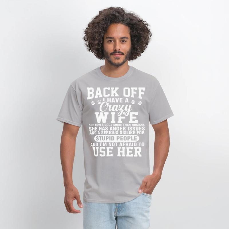 back off I have crazy wife she loves dogs more tha