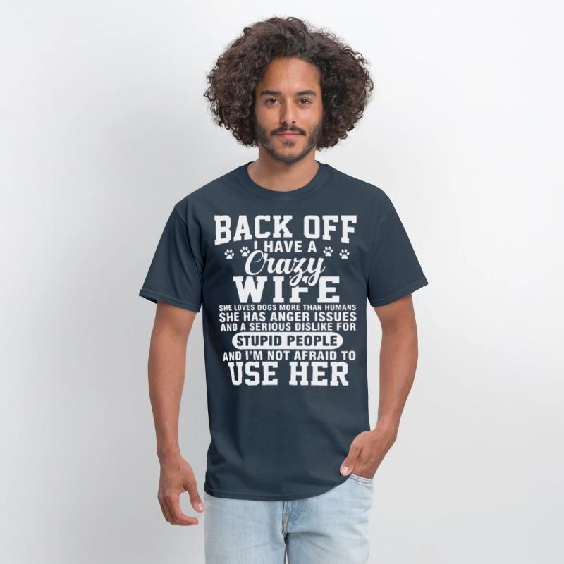 back off I have crazy wife she loves dogs more tha