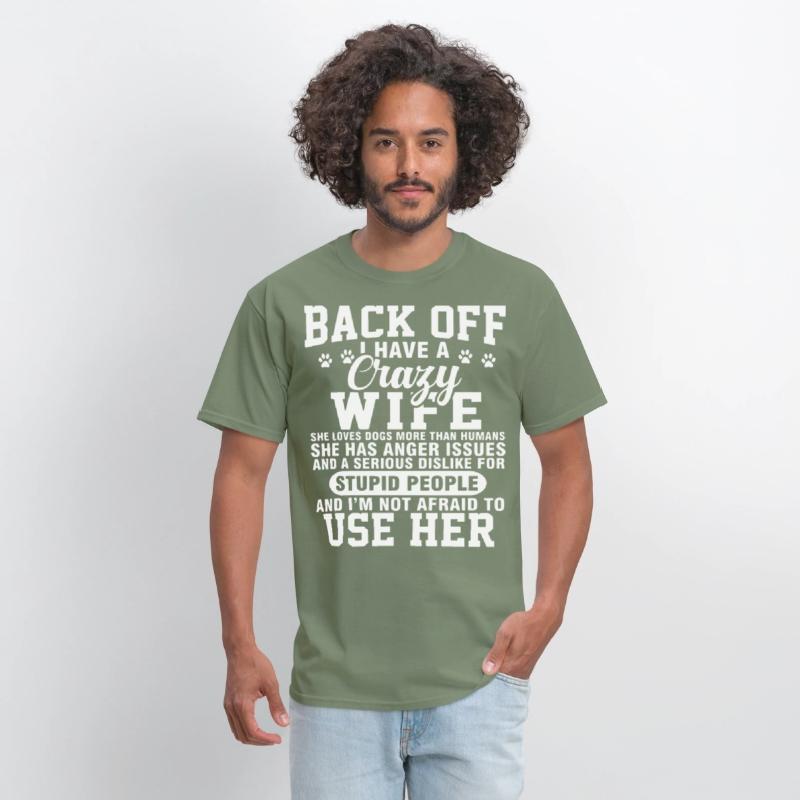 back off I have crazy wife she loves dogs more tha