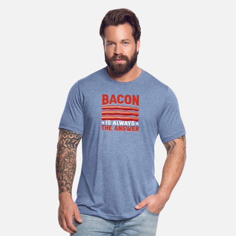 Bacon Is Always the Answer - Funny Pork Pig Meat