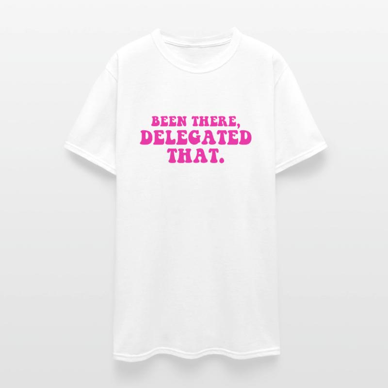 Been There Delegated That