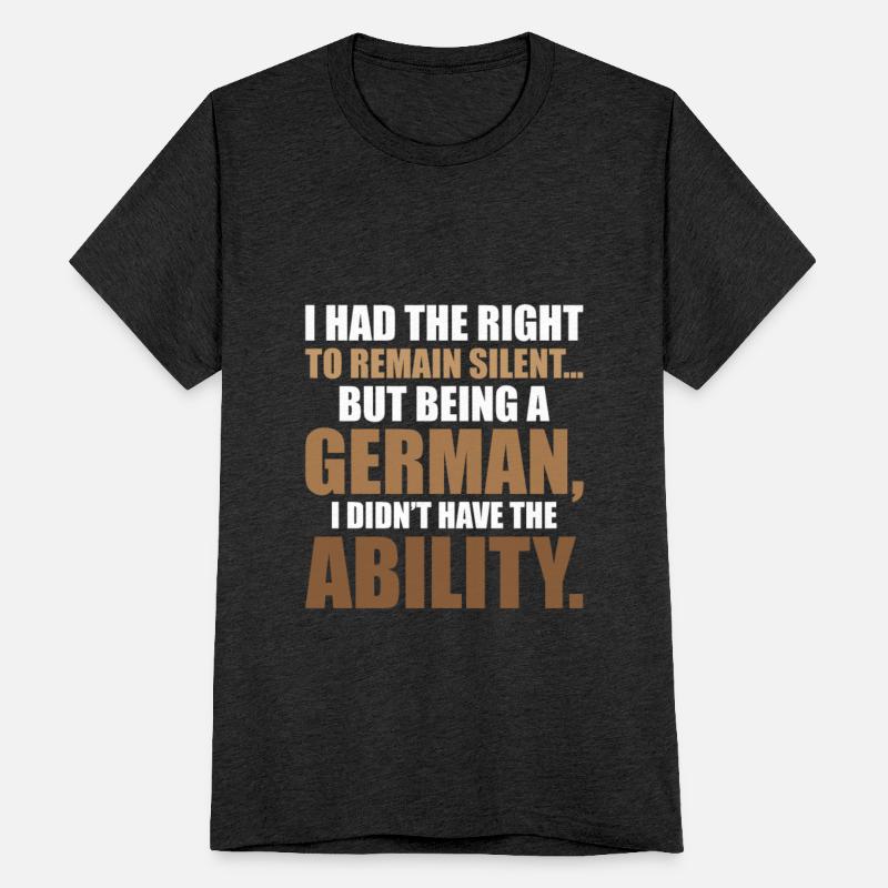 Being A German I Didn't Have The Ability To Remain