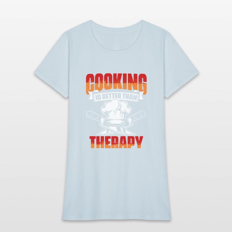 Better Than Therapy Funny Culinary Arts Humor For