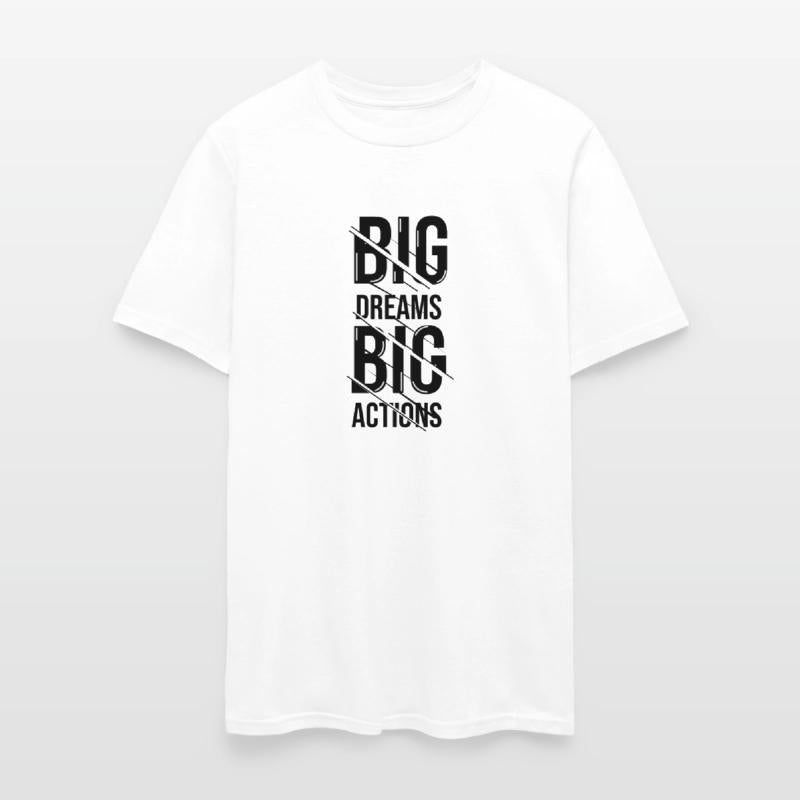 big dream action shirt design