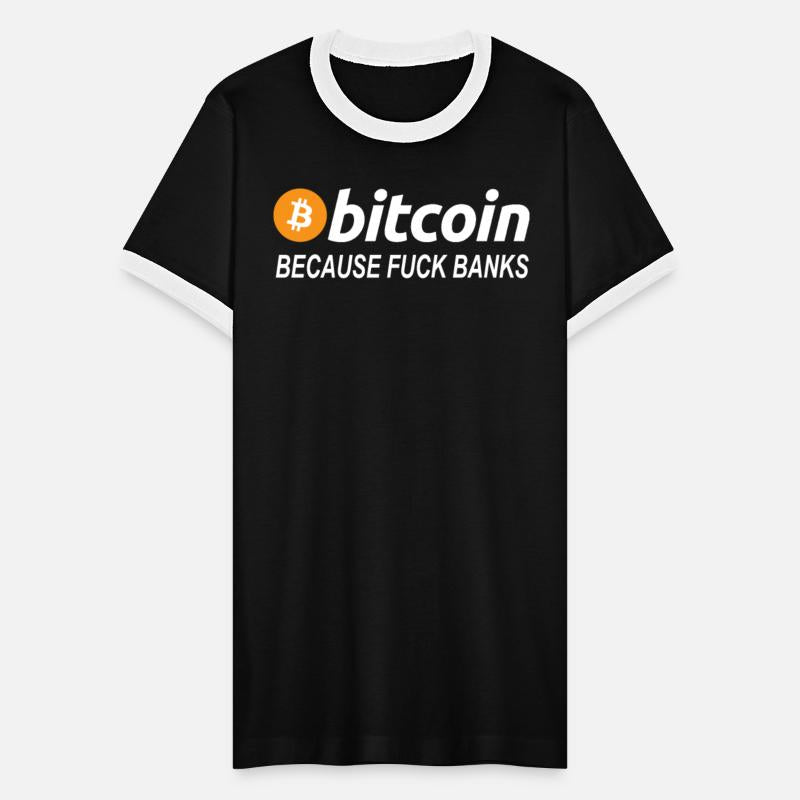 Bitcoin - Because Fuck Banks