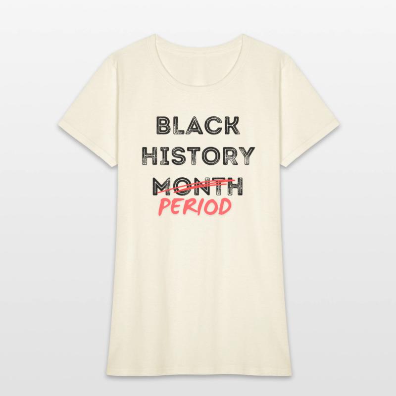 Black History Month Period Shirts