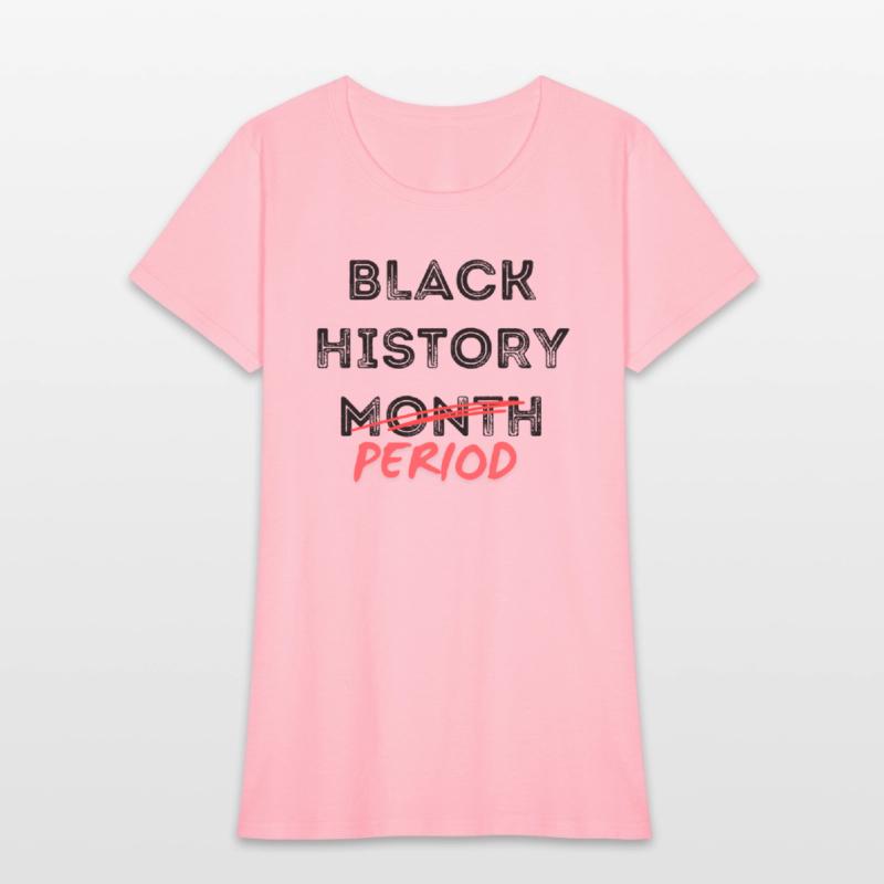Black History Month Period Shirts