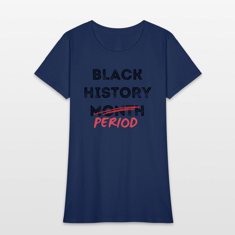 Black History Month Period Shirts