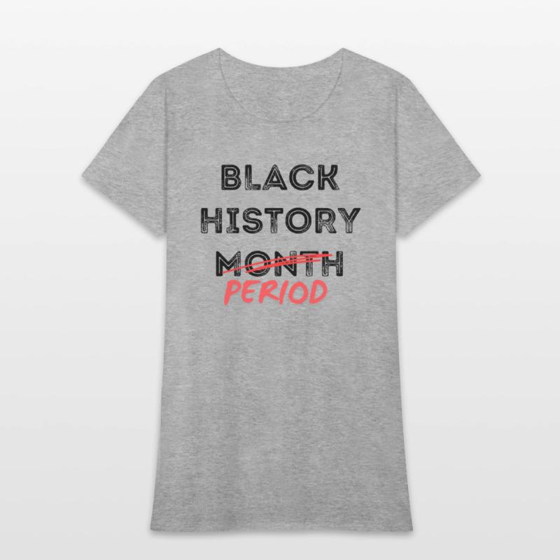 Black History Month Period Shirts