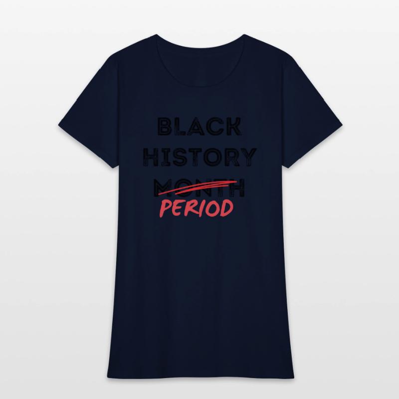 Black History Month Period Shirts
