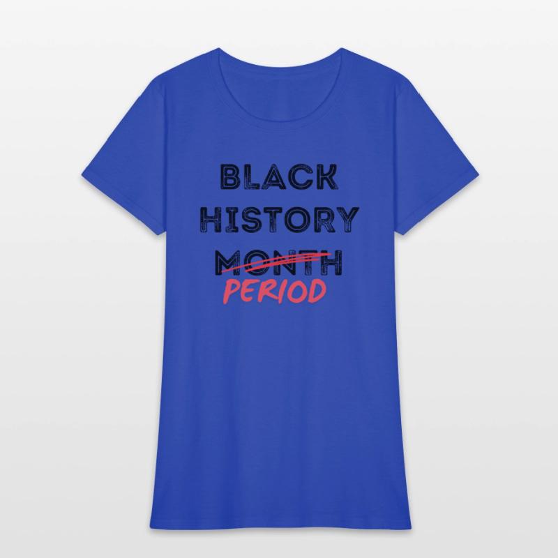 Black History Month Period Shirts