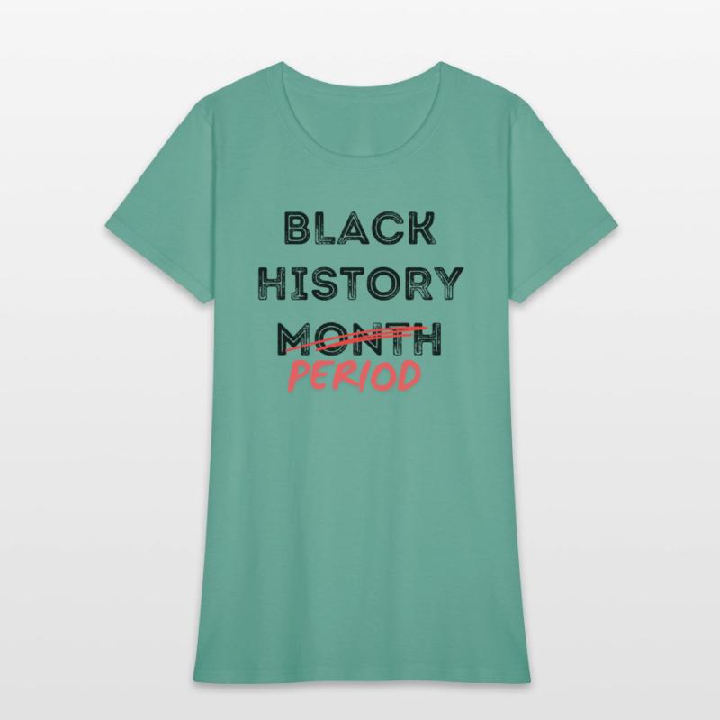 Black History Month Period Shirts