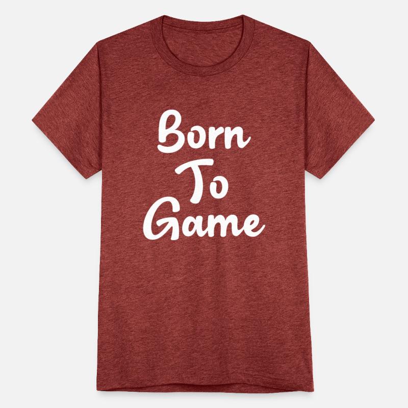 Born To Game, Gamer, Gaming, Geek, Games, Game,