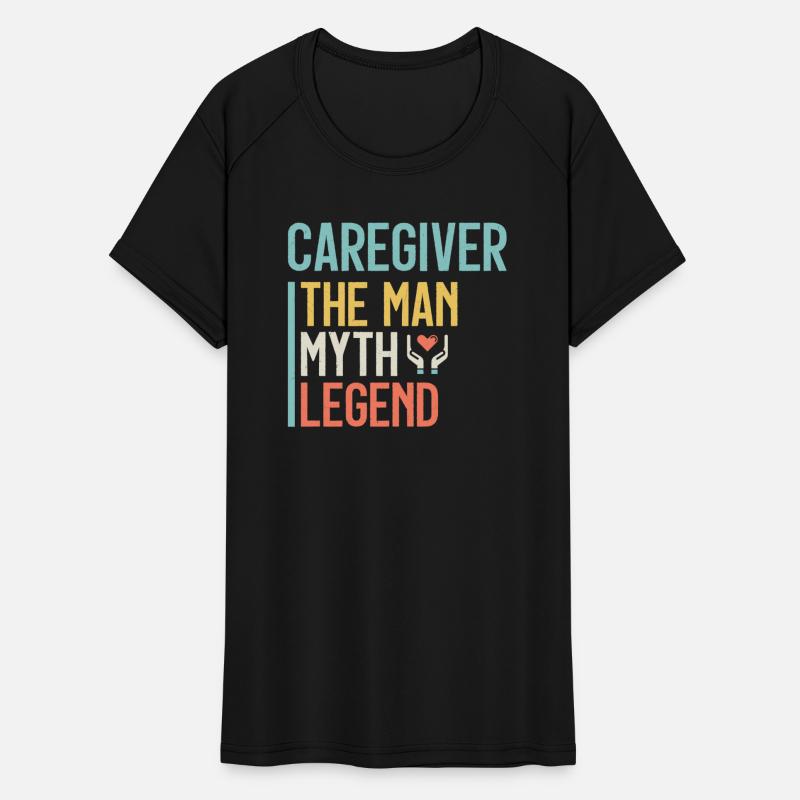 Caregiver The Man Myth Legend Caregiving Carer