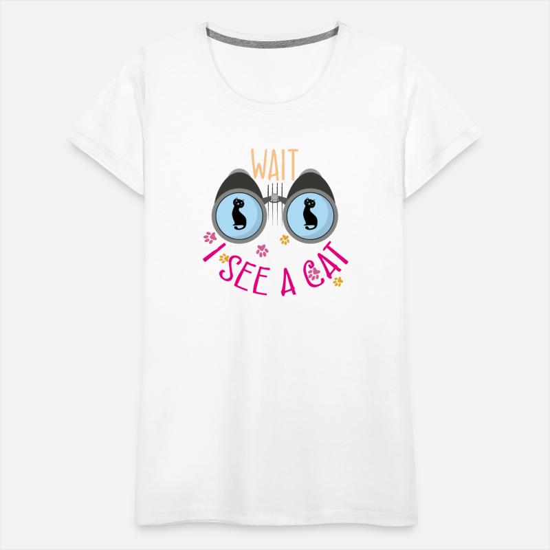 Cat Lover Funny Design, Wait I see A Cat.