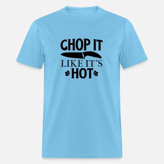 Chop It Like Its Hot