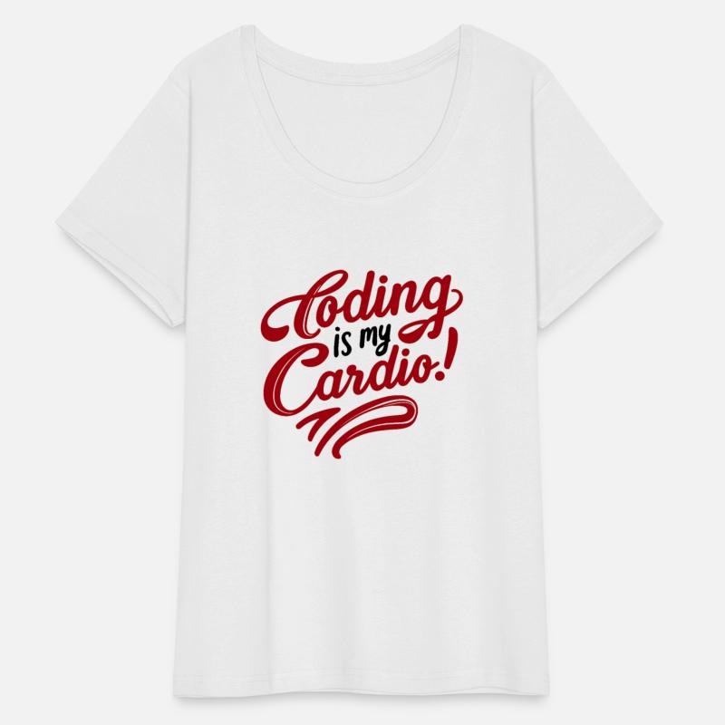 Coding Is My Cardio | Techy Coder Fashion