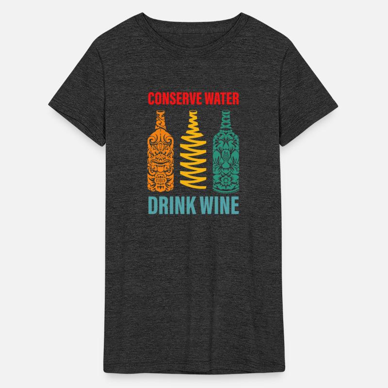 Conserve Water Drink Wine Apparel