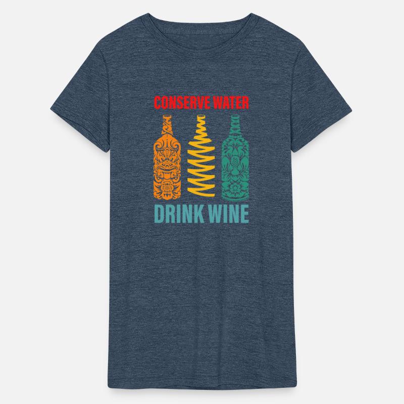 Conserve Water Drink Wine Apparel