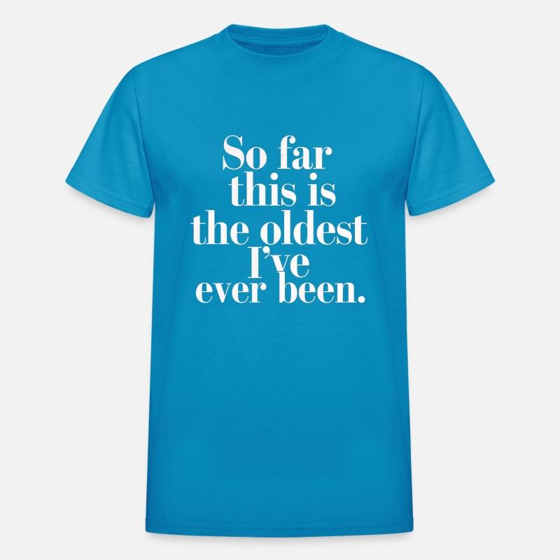 So Far This Is The Oldest I've Ever Been 11