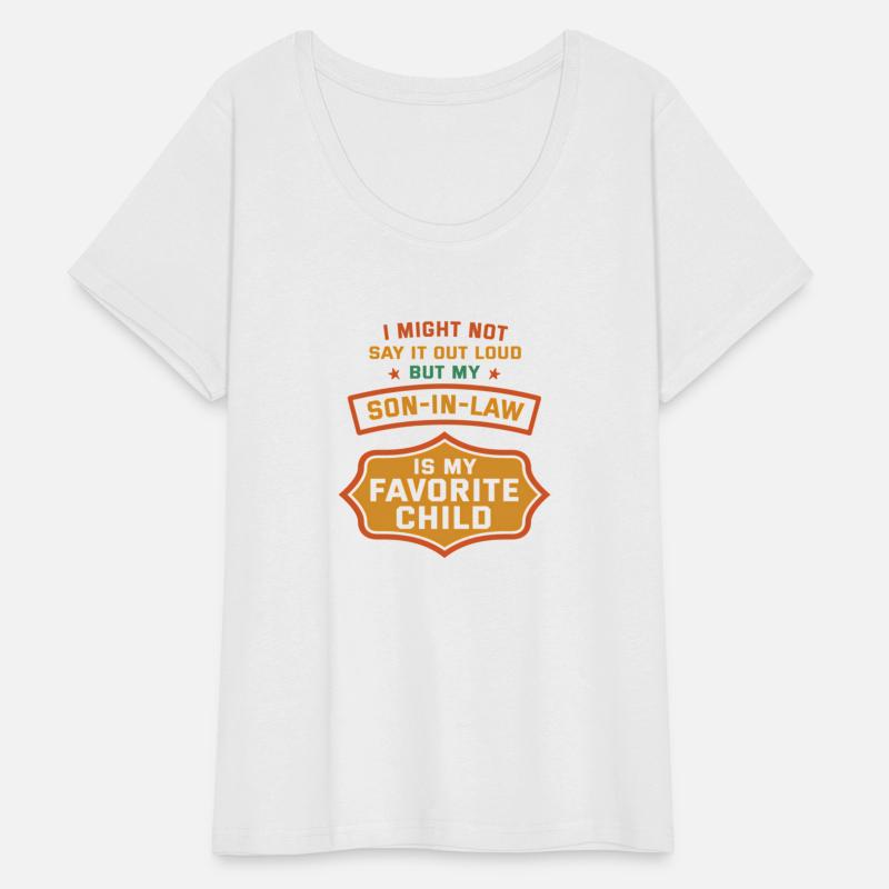 Son In Law Favorite Child Parent Father-In-Law