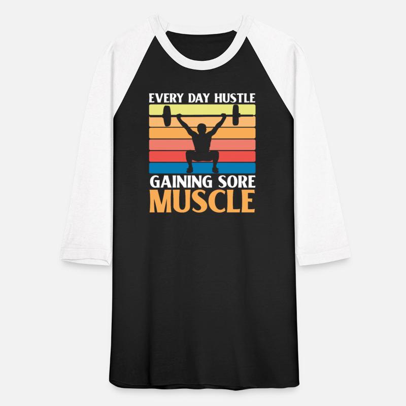 Sore Muscles Hustle Body Builder Fitness Workout