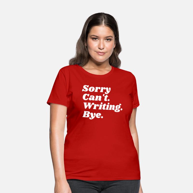 Sorry Can't Writing Bye Funny Writing Writer Autho