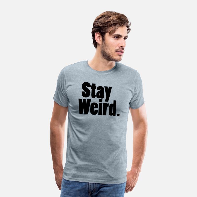 Stay Weird