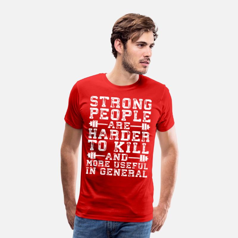 Strong People Are Harder To Kill