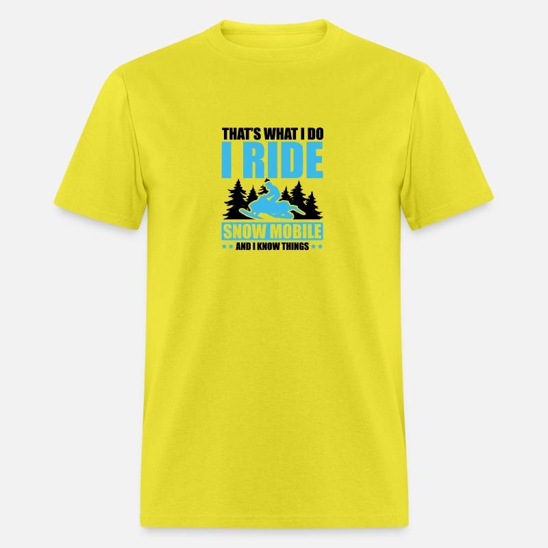 That's What I Do I Ride Snowmobile And I Know