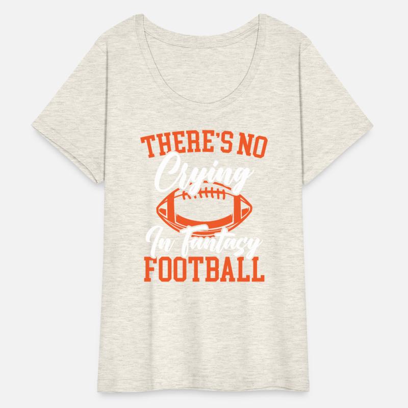 There's No Crying In Fantasy Football Sport Lover