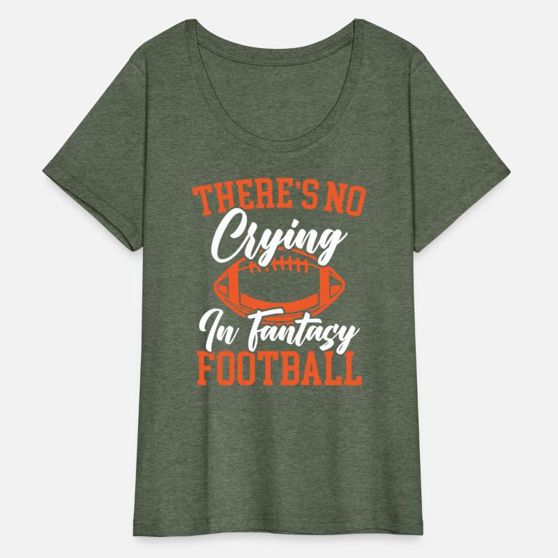 There's No Crying In Fantasy Football Sport Lover