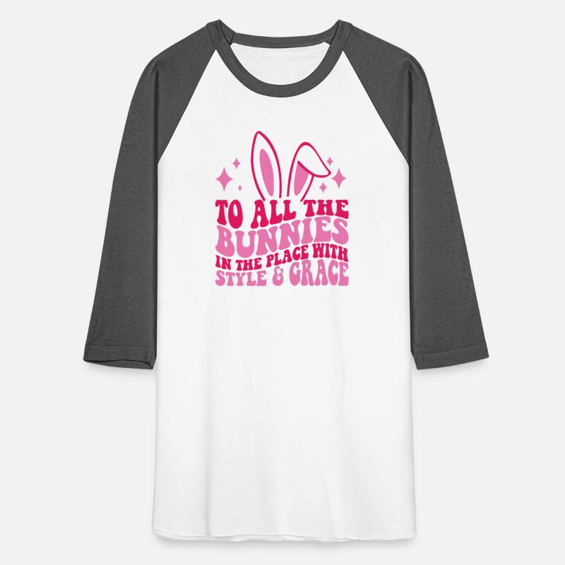 To All the Bunnies in Place With Style & Grace