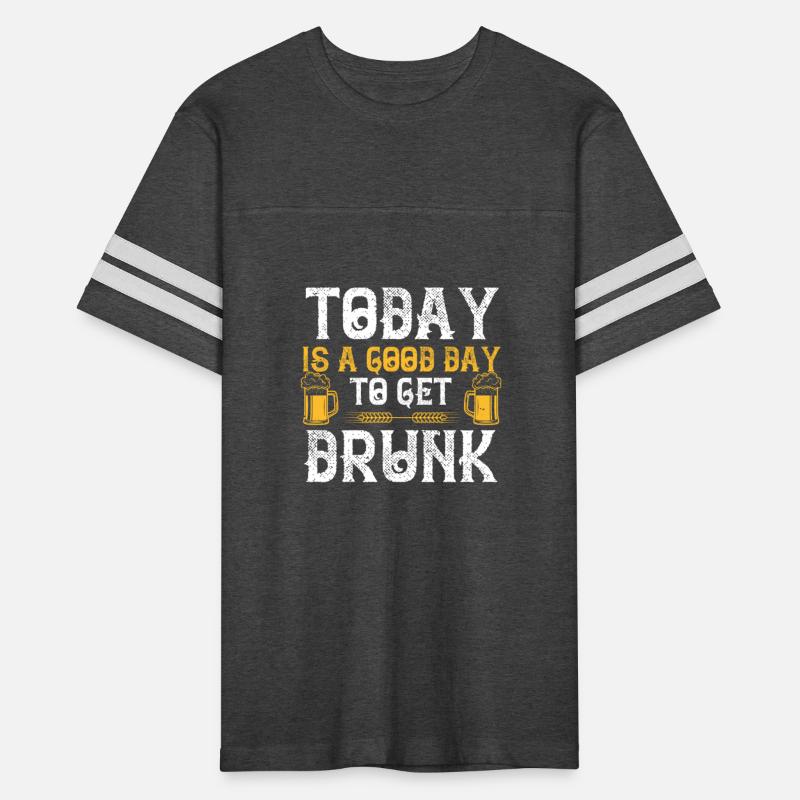 Today is a good day to get drunk