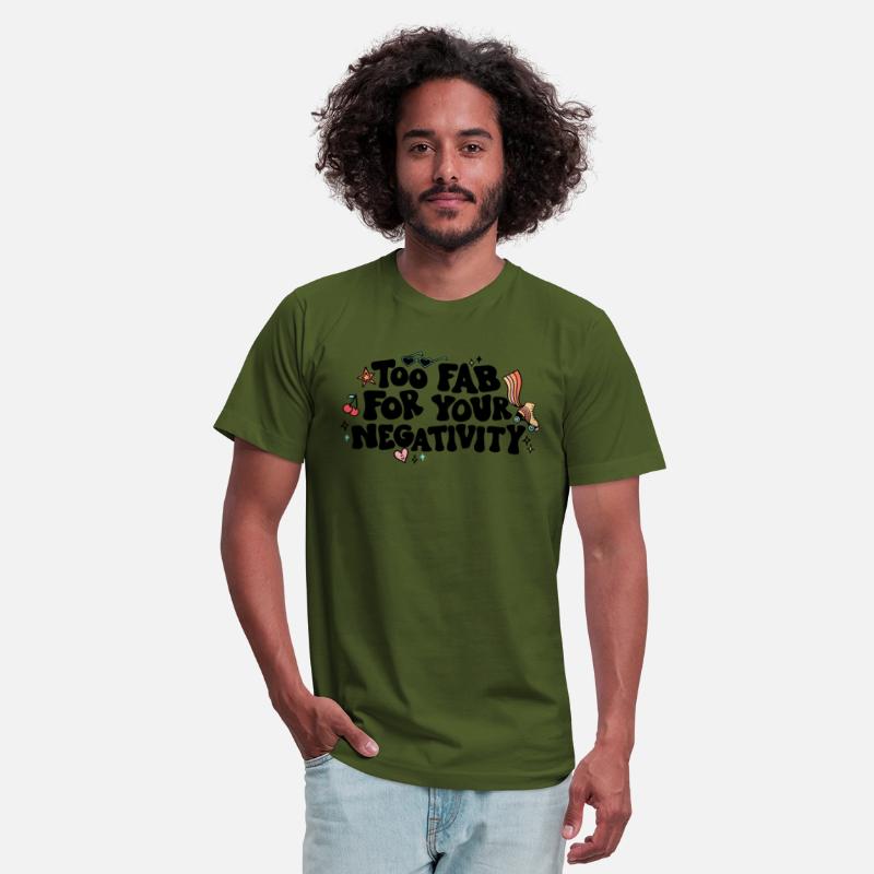 Too Fab For Your Negativity